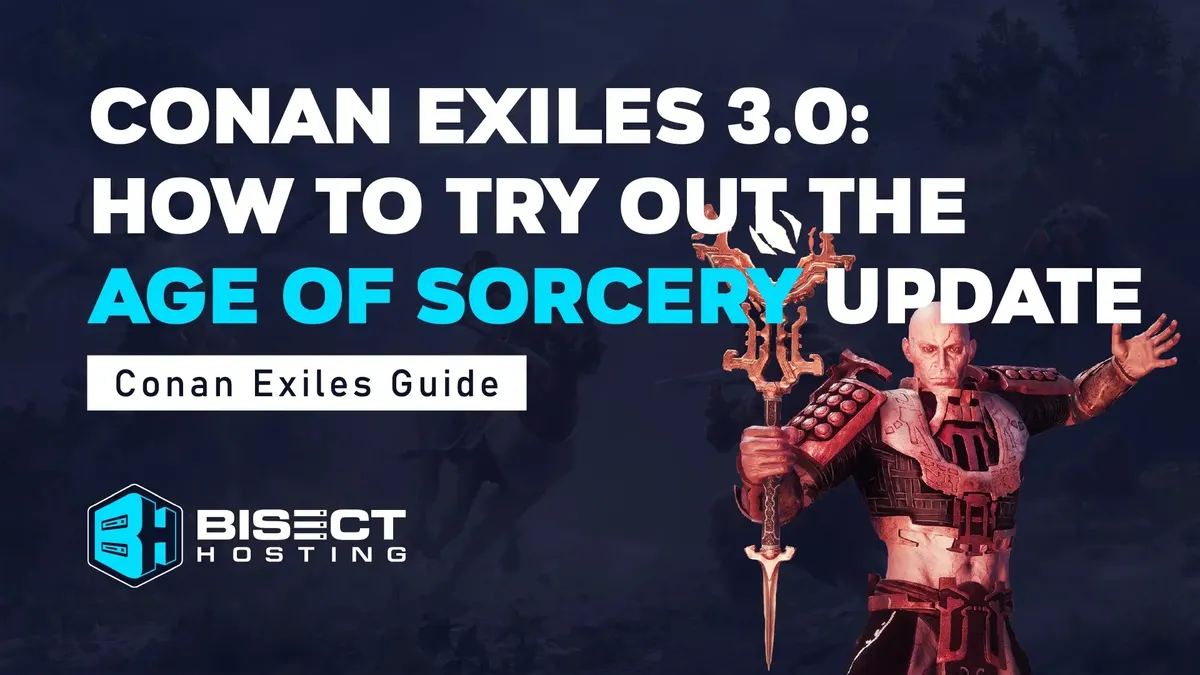 Conan Exiles 3.0: How to Try Out the Age of Sorcery Update — cover image